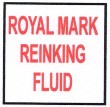 ROYAL MARK REINKING FLUID